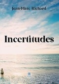 Cover: Incertitudes - Le Lys Bleu Editions