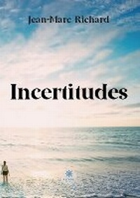 Enlarge image Cover: Incertitudes - Le Lys Bleu Editions