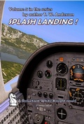 Cover: Splash Landing ! (A Reluctant White Knight, #5) - T.W. Anderson