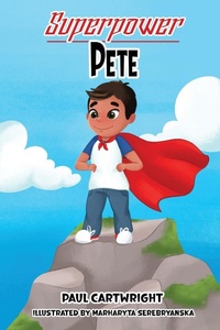 Enlarge image Cover: Superpower Pete - Ptc Productions, LLC