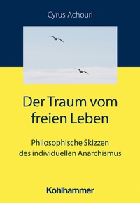 Abbildung von: Der Traum vom freien Leben - Kohlhammer
