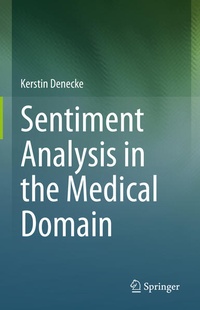Enlarge image Cover: Sentiment Analysis in the Medical Domain - Springer