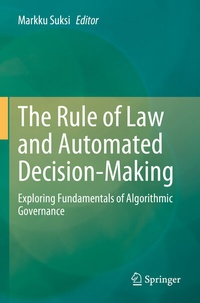Enlarge image Cover: The Rule of Law and Automated Decision-Making - Springer