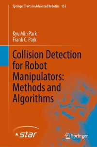 Enlarge image Cover: Collision Detection for Robot Manipulators: Methods and Algorithms - Springer
