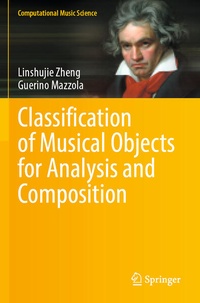Enlarge image Cover: Classification of Musical Objects for Analysis and Composition - Springer