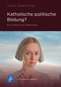 Abbildung von: Katholische politische Bildung? - Verlag Barbara Budrich