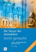 Cover: Die Steuer der Immobilien - leicht gemacht. - Ewald von Kleist Verlag