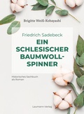 Bild: Friedrich Sadebeck - Ein Schlesischer Baumwollspinner - Laumann Druck und Verlag