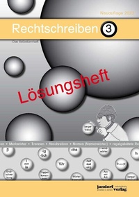 Abbildung von: Rechtschreiben 3 (Lösungsheft) - jandorfverlag KG