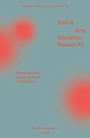 Cover: How to Arts Education Research? - kopaed