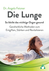 Abbildung von: Die Lunge - So bleibt das wichtige Organ gesund - AchielVerlag