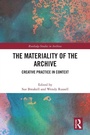 Cover: The Materiality of the Archive - Routledge