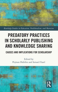Enlarge image Cover: Predatory Practices in Scholarly Publishing and Knowledge Sharing - Routledge