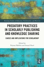 Cover: Predatory Practices in Scholarly Publishing and Knowledge Sharing - Routledge