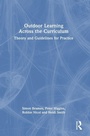 Cover: Outdoor Learning Across the Curriculum - Routledge