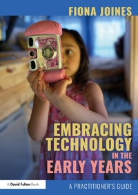 Abbildung von: Embracing Technology in the Early Years - Routledge