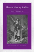 Cover: Theatre History Studies 2023, Volume 42 - The University of Alabama Press