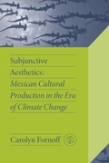 Cover: Subjunctive Aesthetics - Vanderbilt University Press
