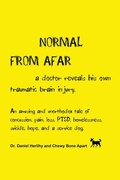 Bild: Normal from Afar, a Doctor Reveals His Own Traumatic Brain Injury - BOOKBABY