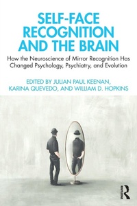 Enlarge image Cover: Self-Face Recognition and the Brain - Routledge