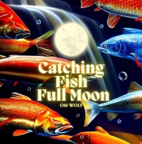 Abbildung von: Catching Fish Full Moon - Olga M. Garcia