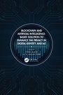 Cover: Blockchain and Artificial Intelligence-Based Solution to Enhance the Privacy in Digital Identity and IoT - CRC Press