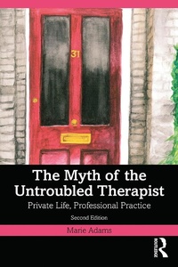 Abbildung von: The Myth of the Untroubled Therapist - Routledge