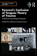 Cover: Ferenczi's Confusion of Tongues Theory of Trauma - Routledge