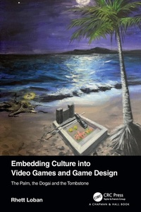 Abbildung von: Embedding Culture into Video Games and Game Design - Chapman & Hall/CRC