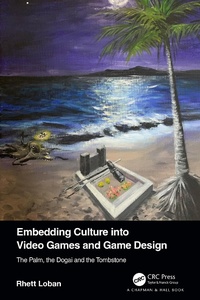 Abbildung von: Embedding Culture into Video Games and Game Design - Chapman & Hall/CRC