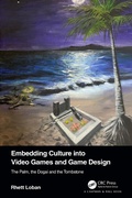 Cover: Embedding Culture into Video Games and Game Design - Chapman & Hall/CRC