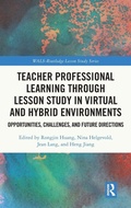 Cover: Teacher Professional Learning through Lesson Study in Virtual and Hybrid Environments - Routledge