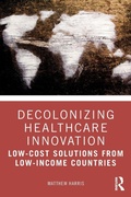 Cover: Decolonizing Healthcare Innovation - Routledge