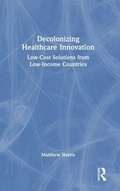 Cover: Decolonizing Healthcare Innovation - Routledge