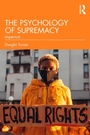 Cover: The Psychology of Supremacy - Routledge