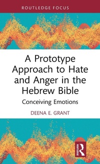 Enlarge image Cover: A Prototype Approach to Hate and Anger in the Hebrew Bible - Routledge