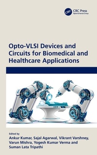 Enlarge image Cover: Opto-VLSI Devices and Circuits for Biomedical and Healthcare Applications - CRC Press