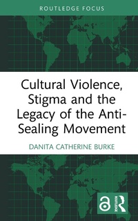 Abbildung von: Cultural Violence, Stigma and the Legacy of the Anti-Sealing Movement - Routledge