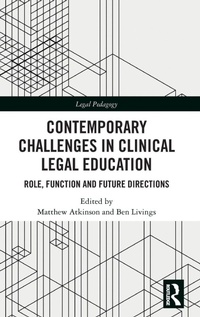 Enlarge image Cover: Contemporary Challenges in Clinical Legal Education - Routledge