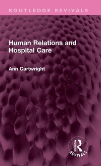 Enlarge image Cover: Human Relations and Hospital Care - Routledge