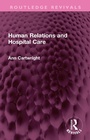Cover: Human Relations and Hospital Care - Routledge