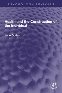 Abbildung von: Health and the Construction of the Individual - Routledge
