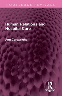Enlarge image Cover: Human Relations and Hospital Care - Routledge