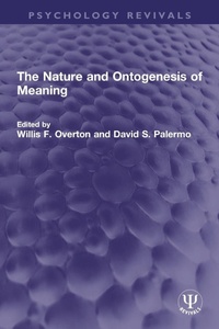 Enlarge image Cover: The Nature and Ontogenesis of Meaning - Routledge
