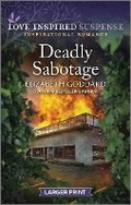 Cover: Deadly Sabotage - Love Inspired Suspense Larger Print