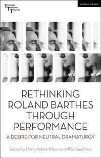 Abbildung von: Rethinking Roland Barthes Through Performance - Methuen Drama