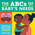 Cover: The ABCs of Baby's Needs - Little Bee Books Inc.