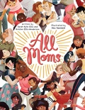 Cover: All Moms - Little Bee Books Inc.