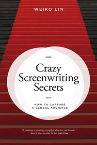 Abbildung von: Crazy Screenwriting Secrets - Michael Wiese Productions