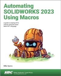 Abbildung von: Automating SOLIDWORKS 2023 Using Macros - SDC Publications